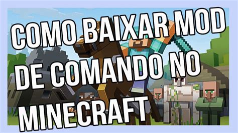 Tutorial Como Baixar Mod De Comando No Minecraft Qual Quer Vers O