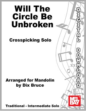 Will the Circle Be Unbroken Digital Sheet Music + Online Audio - Mel ...