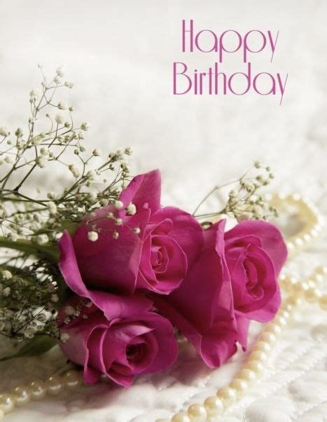 Pin By Teresa On Happy Happy Happy Birthday Flowers Wishes