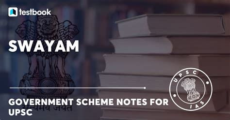 What Is Swayam Know Its Objectives Features And More Upsc