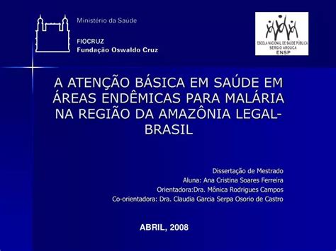 PPT A ATENÇÃO BÁSICA EM SAÚDE EM ÁREAS ENDÊMICAS PARA MALÁRIA NA