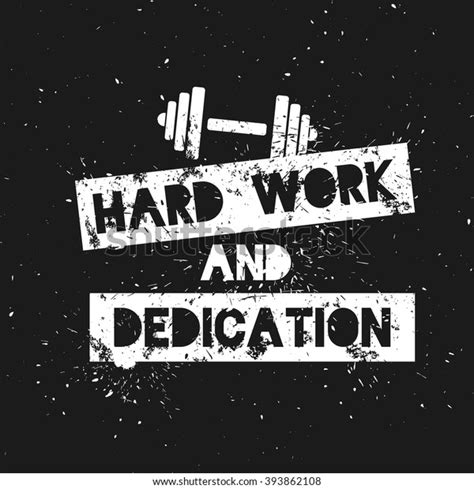 Hard Work Dedication Motivation Inspirational Quote Stock Vector