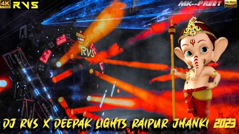 Dj RVS RJN X DEEPAK LIGHTS BILASPUR RAIPUR JHANKI 2023 Mk Preet