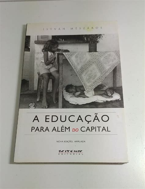 A Educa O Para Al M Do Capital Istv N M Sz Ros Livro Boitempo Usado