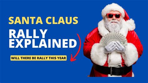 Santa Claus Rally Explained Will There Be Santa Claus Rally This Year