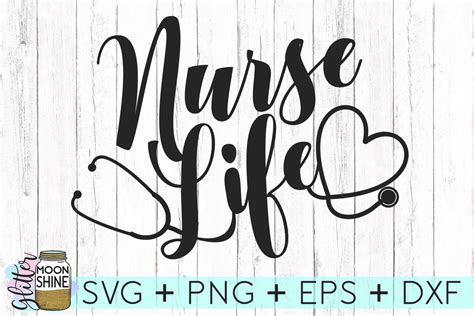 Nurse Life SVG DXF PNG EPS Cutting Files 70997 SVGs Design Bundles