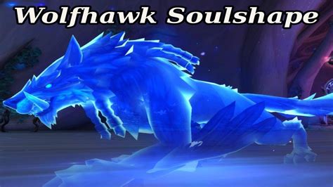 How To Get The Wolfhawk Soulshape ~ World Of Warcraft Youtube