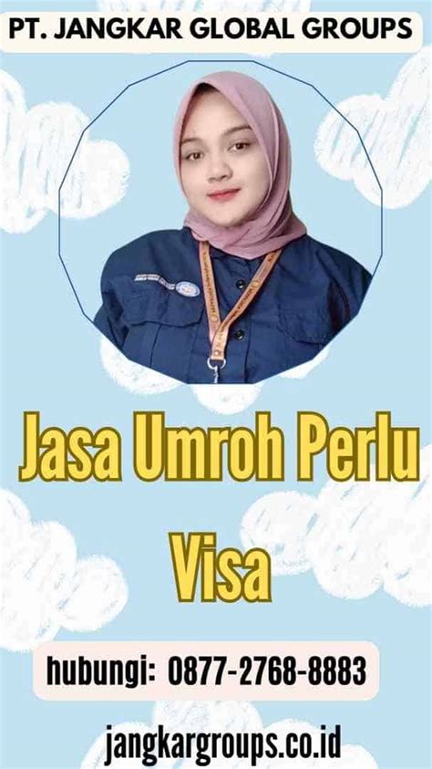 Jasa Umroh Perlu Visa Panduan Lengkap Jangkar Global Groups