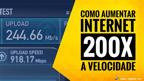 Como Aumentar A Velocidade Da Internet 200x Ao MÁximo Youtube