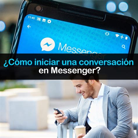 Formas De Iniciar Una Conversaci N En Messenger M Todos Para Ligar