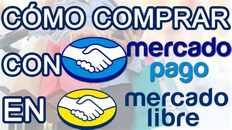 Como Comprar Con Mercado Pago En Mercadolibre Pagar Con Mercadopago