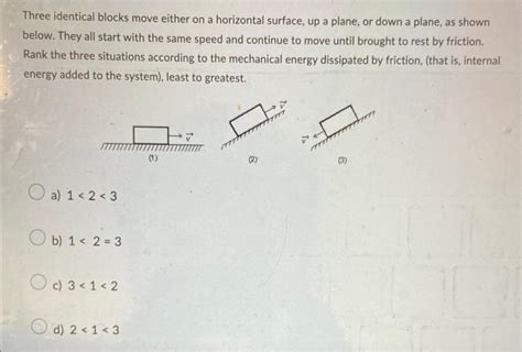 solved  identical blocks move    horizontal cheggcom