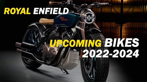 Royal Enfield New Upcoming Bikes 2022 2024 YouTube