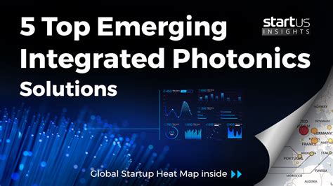 5 Top Emerging Integrated Photonics Solutions | StartUs Insights Research