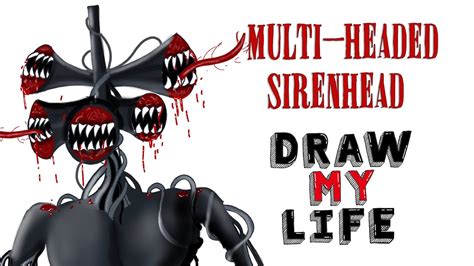 Draw My Life Multi Headed Siren Head Origin Story Youtube