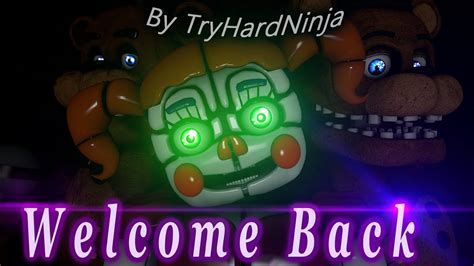 Sfm Fnaf Welcome Back By TryHardNinja YouTube