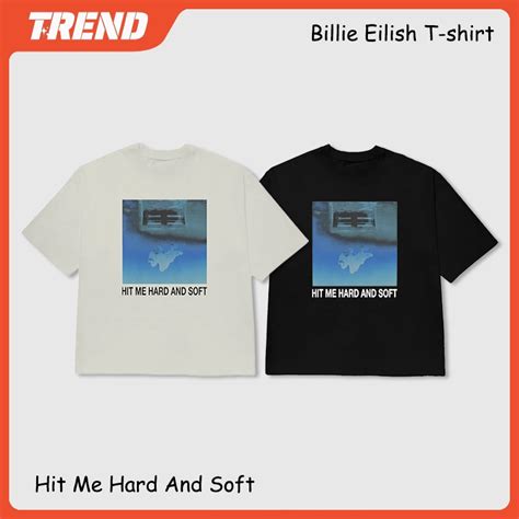 T Shirt Billie Eilish Hit Me Hard And Soft Cotton Shirt Top Men S And