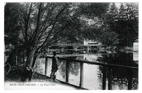 Bar Sur Seine Bar Sur Seine Le Pont Vert Carte Postale Ancienne