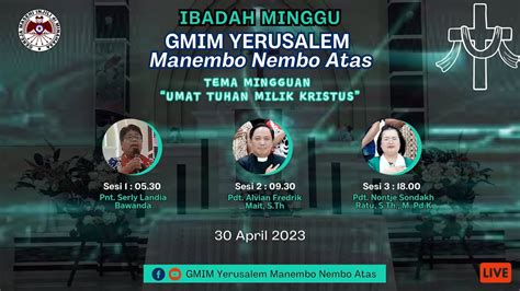 Ibadah Minggu Sesi 3 Gmim Yerusalem Manembo Nembo Atas 23 April