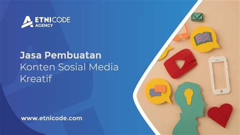 Jasa Pembuatan Konten Sosial Media Kreatif Etnicode Agency