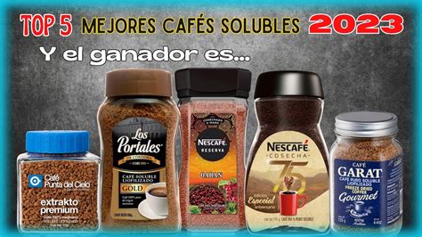 Descubre Los 5 Mejores Cafés Solubles de 2023 Cuál es el tuyo YouTube