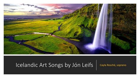 Doctoral Lecture Recital Icelandic Art Song by Jón Leifs YouTube