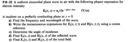 Solved P A Uniform Sinusoidal Plane Wave In Air With Chegg