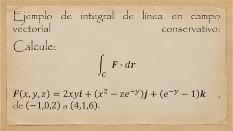 Integral De Línea En Campo Vectorial Conservativo 2d Ejemplo 3 Youtube