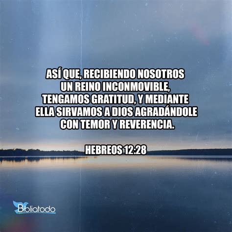 Hebreos 12 28 TA Pues Nuestro Dios Es Como Un Fuego Devorador