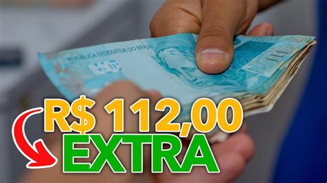 Quais Os Requisitos Para Receber R 112 Extra Do Governo Confira