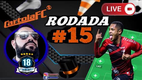 LIVE CARTOLA FC 2023 RODADA 15 DICAS RODADA 15 FOCO NA PONTUAÇÃO