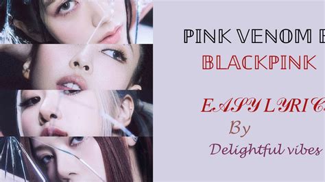 Pink Venom By Blackpink Easy Lyrics By Delightful Vibes Blackpink