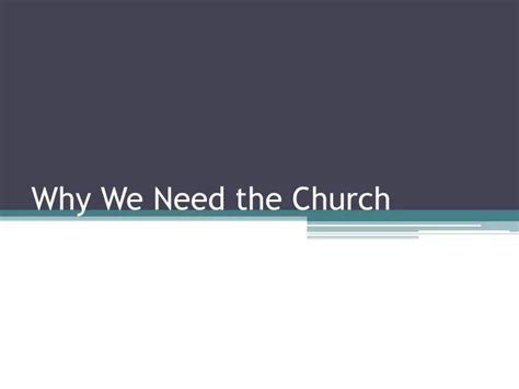 Ppt Why We Need The Church Powerpoint Presentation Free Download