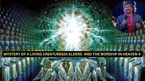 Mystery Of Living Creatures Elders And The Worship In Heaven By Dr