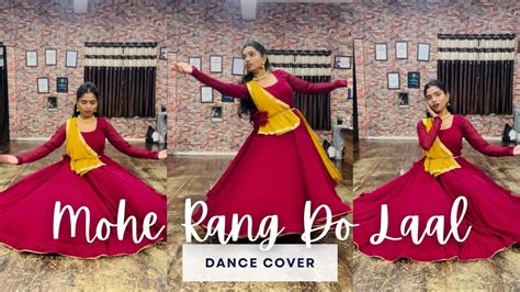 Mohe Rang Do Laal Kathak Dance Cover Bajirao Mastani Trupti