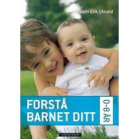 Best pris på Cappelen Damm Forstå barnet ditt 0 8 år Bøker