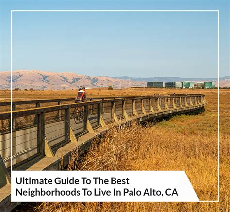 Ultimate Guide To The Best Neighborhoods To Live In Palo Alto Ca