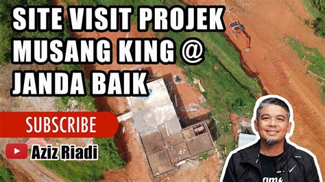 Site Visit Projek Musang King Training Center Janda Baik