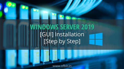 Windows Server 2019 GUI Installation Step By Step OFBIT