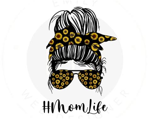 Sunflower Print Mom Life Png Life Mom Skull Bun Hair Etsy Sunflower