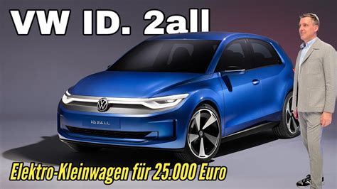 Vw Id All So Cool Kann Ein Volkswagen Sein Elektro Kleinwagen