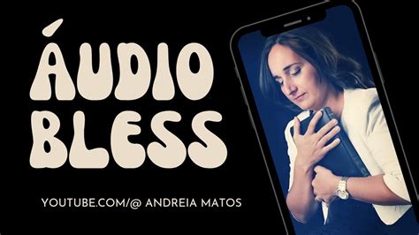 Áudio bless Podcast Pra Andréia Mattos Sexta Característica Gideão