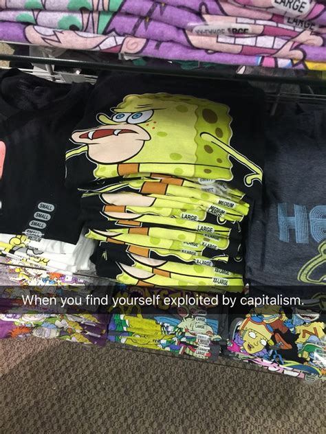 When You Find Yourself Exploited By Capitalism Spongegar Primitive