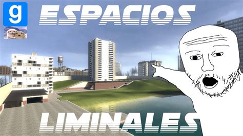 Espacios Liminales En Garrys Mod Youtube