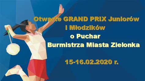 Otwarte Grand Prix Junior W I M Odzik W W Zielonce Wwl