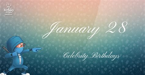 Who Shares My Birthday? Jan 28 Celebrity Birthdays No One Tells You ...