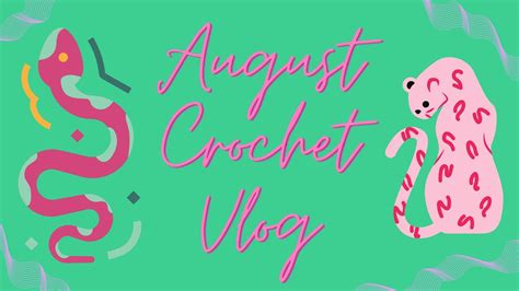 CML August Crochet Vlog 2023 Crafts DIY Fun Handmade Yarn Haul