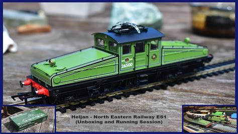 Heljan S New Es Electric Locomotive Unboxing And Running Session