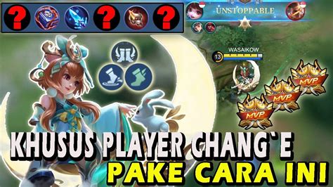 CARA MAIN CHANG E TERBARU BUILD EMBLEM DAN ITEM CHANGE TERSAKIT