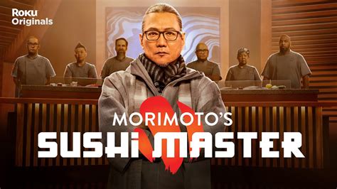 Morimoto S Sushi Master Official Trailer The Roku Channel Youtube